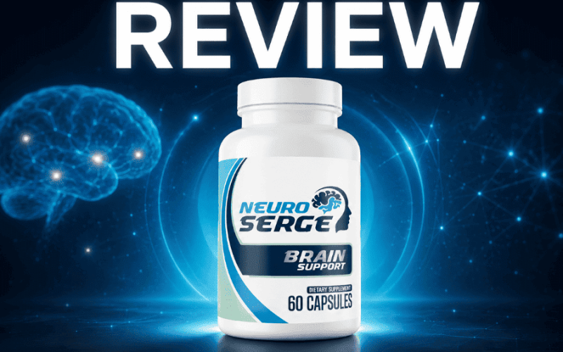 Neuro Serge Review: Ingredients, Benefits, Price and Does It Really Work?